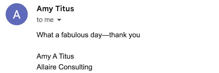 Email from Amy Titus, Allaire Consulting: What a fabulous day, thank you