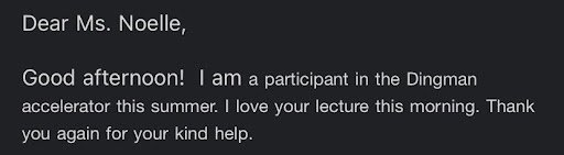 Message from a Dingman accelerator participant: I love your lecture this morning. Thank you again for your kind help.